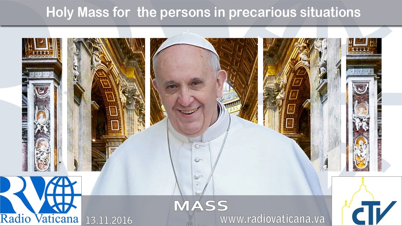 2016.11.13 Holy Mass for the Jubilee of persons in precarious situations