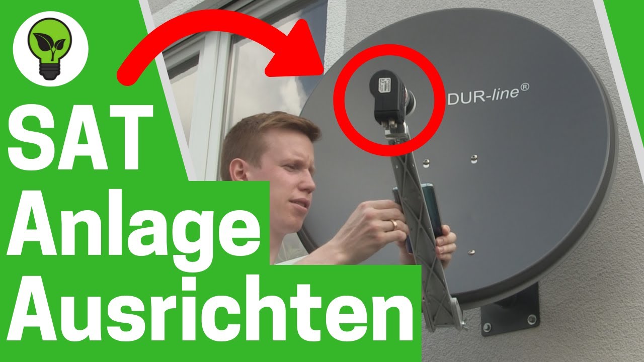Satellitensch&uuml;ssel Ausrichten ✅ TOP ANLEITUNG: Wie Sat Anlage Anschlie&szlig;en & auf Astra Einstellen???
