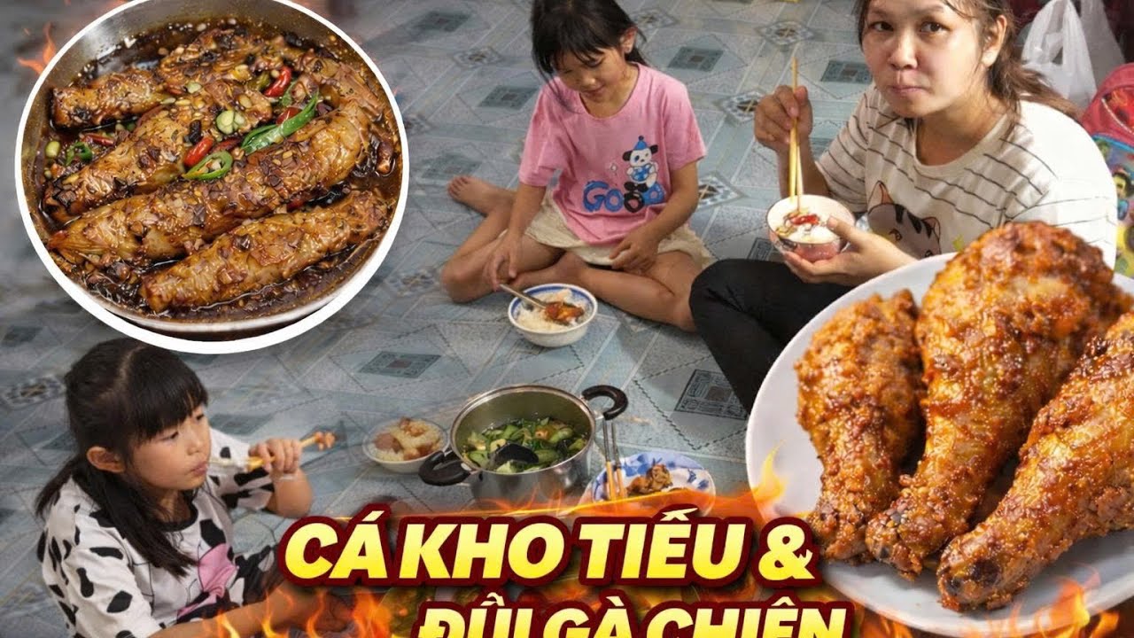 Cá Kho Tiêu Cay Thơm & Đùi Gà Chiên Giòn | Bữa Cơm Gia Đình Huyền Thoại Miền Quê
