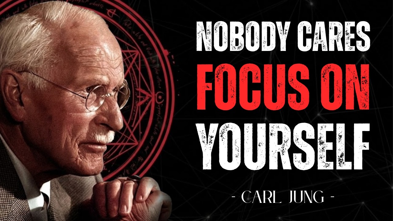 Nobody Cares. Work Hard. Focus On Yourself in 2026 - Carl Jung