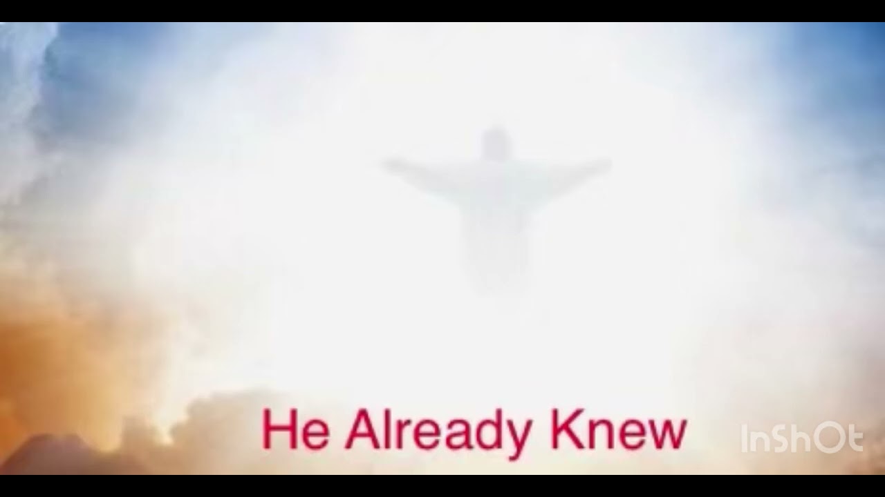 He Already Knew 
