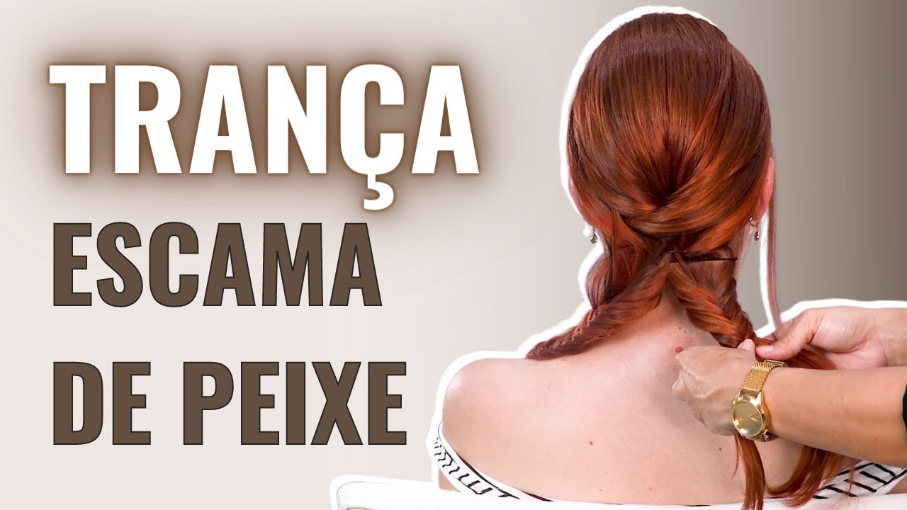 Trança Escama de Peixe | Penteados