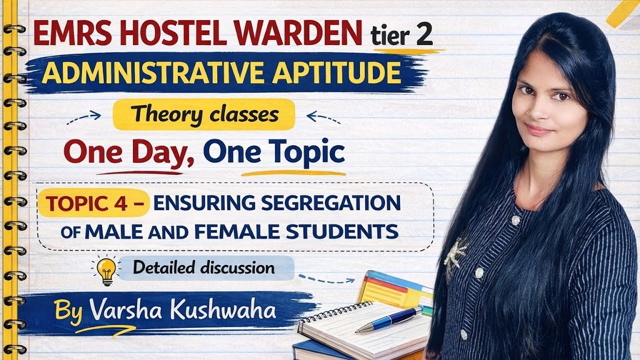ENSURING SEGREGATION OF MALE AND FEMALE STUDENTS | TOPIC 4 #emrshostelwarden #emrstier2 #emrs2025 