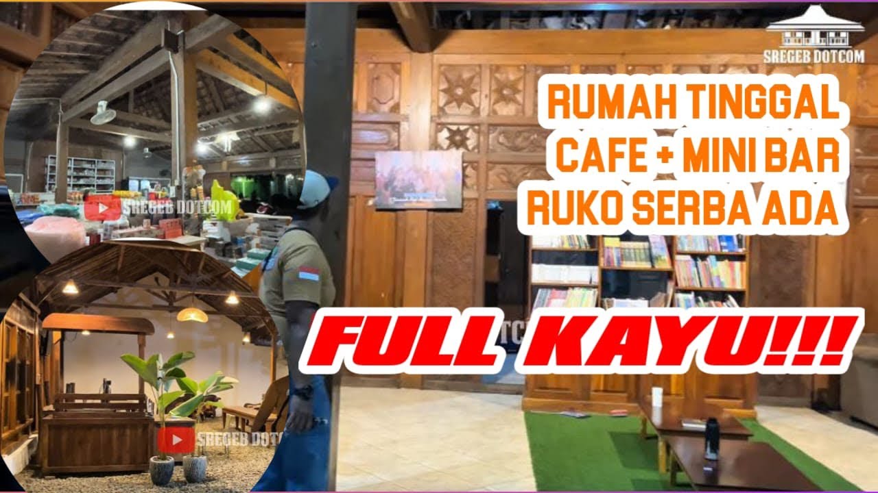 Refrensi rumah tinggal + cafe & mini bar + ruko serba ada full kayu 