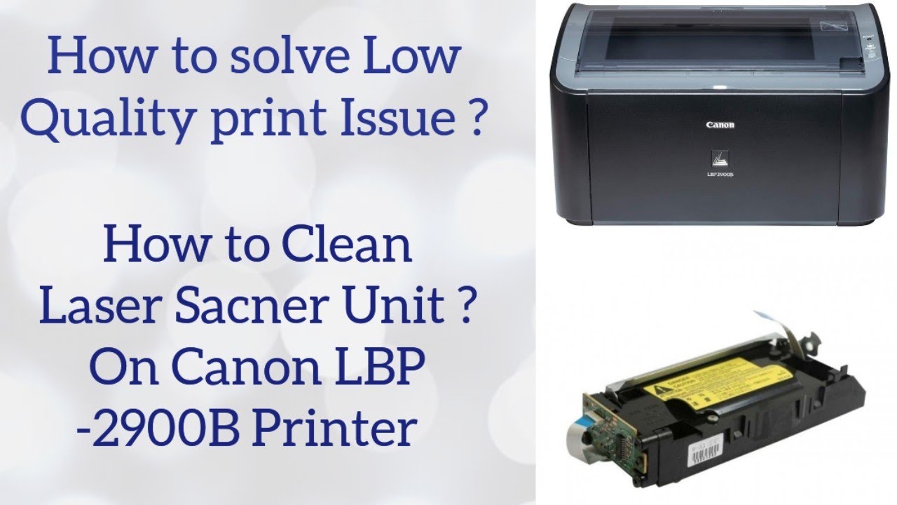 Canon LBP 2900B Laser Unit Cleaning | Fix Faded & Black Line Print Problem | Step by Step Tutorial