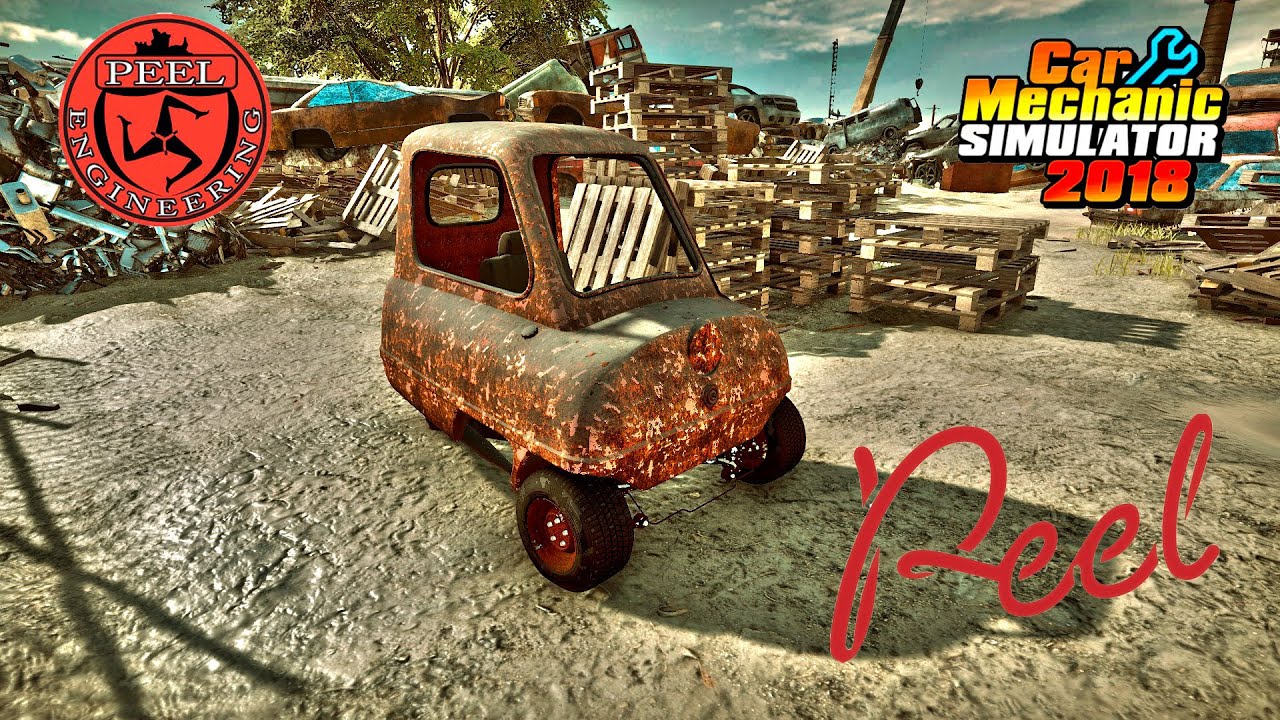 Restoration Peel P50 - Car Mechanic Simulator 2018