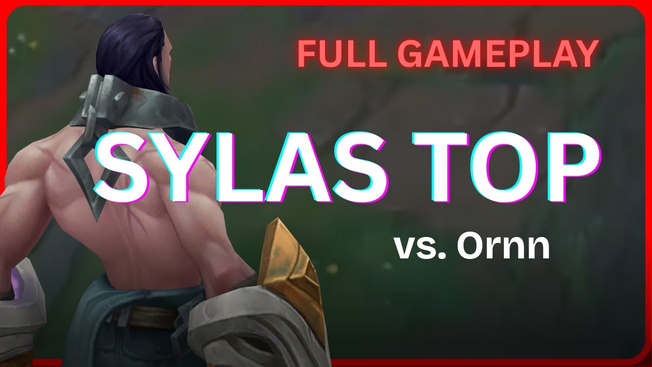 [Full Gameplay] Drac Sylas Top vs. Ornn - 34 090226