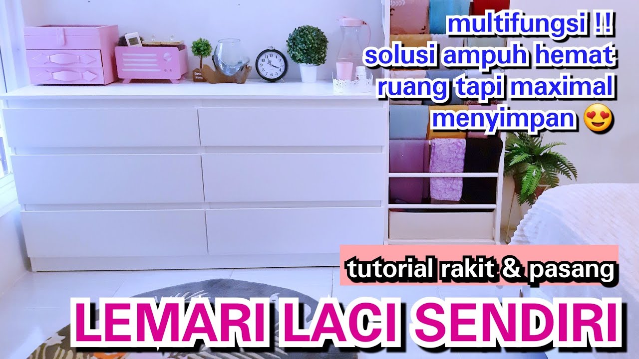 TUTORIAL RAKIT DAN PASANG LEMARI LACI SENDIRI | solusi hemat ruang tapi maximal buat nyimpen