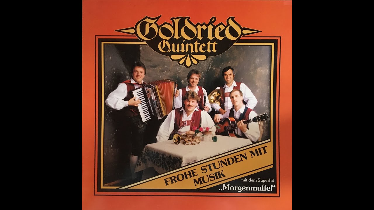 Goldried Quintett - Beim Klaubaufgungl