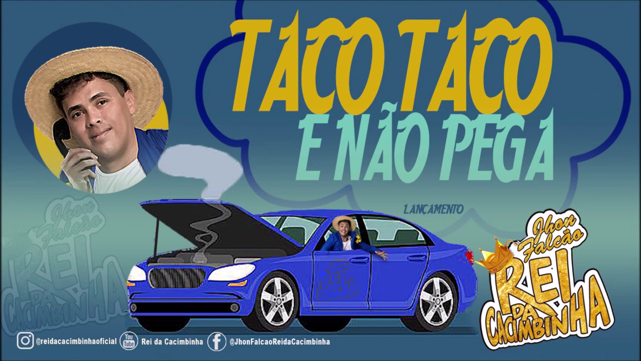 REI DA CACIMBINHA- TACO TACO E N&Atilde;O PEGA