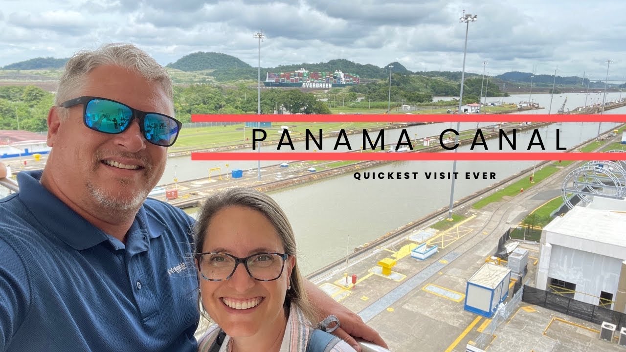 Travel - Panama 2022 - Episode 10, Fastest Panama Canal visit EVER and Casca Viejo