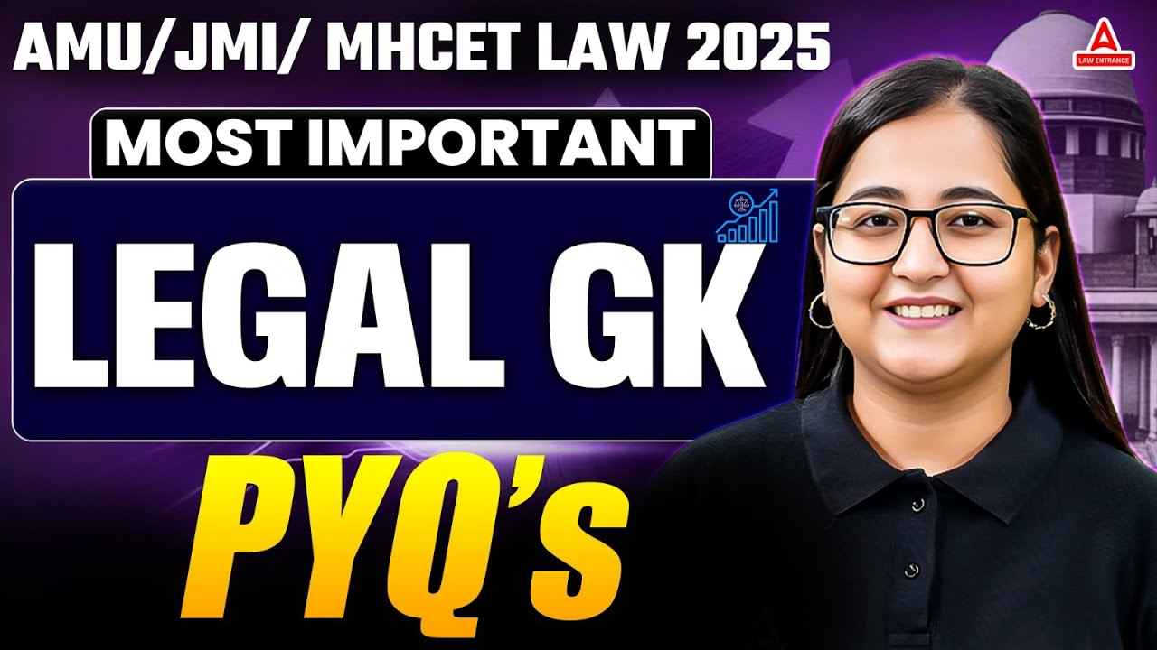 Legal GK PYQs for AMU, JMI & MH CET Law 2025 – Most Important Questions (Part 1)