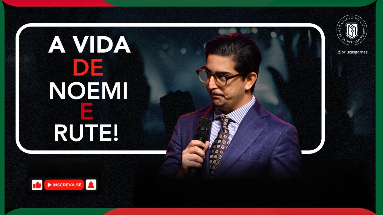 A VIDA DE NOEMI E RUTE | PR LUCAS GOMES