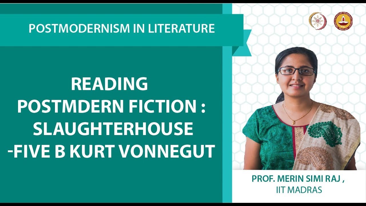 Reading Postmdern Fiction : Slaughterhouse-Five b Kurt Vonnegut