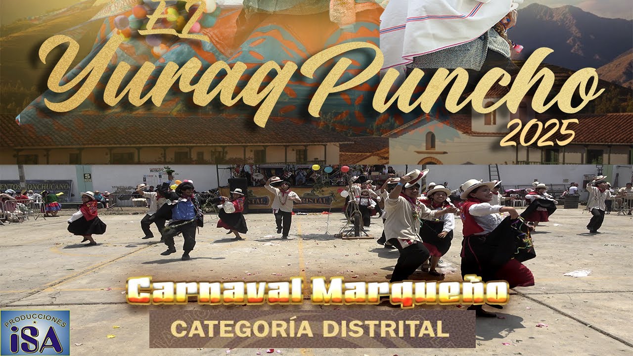 CARNAVAL MARQUEÑO - JUNIN - TALPUY PERÚ - CONCURSO LLANTULLAY TUSUQ 2025 - PRODUCCIONES ISA - 4K