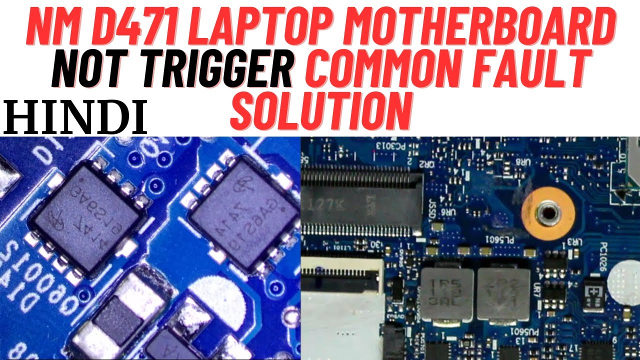 NM D471 Laptop Motherboard Not Trigger Common Fault Solution Hindi| Online Chiplevel Training Course