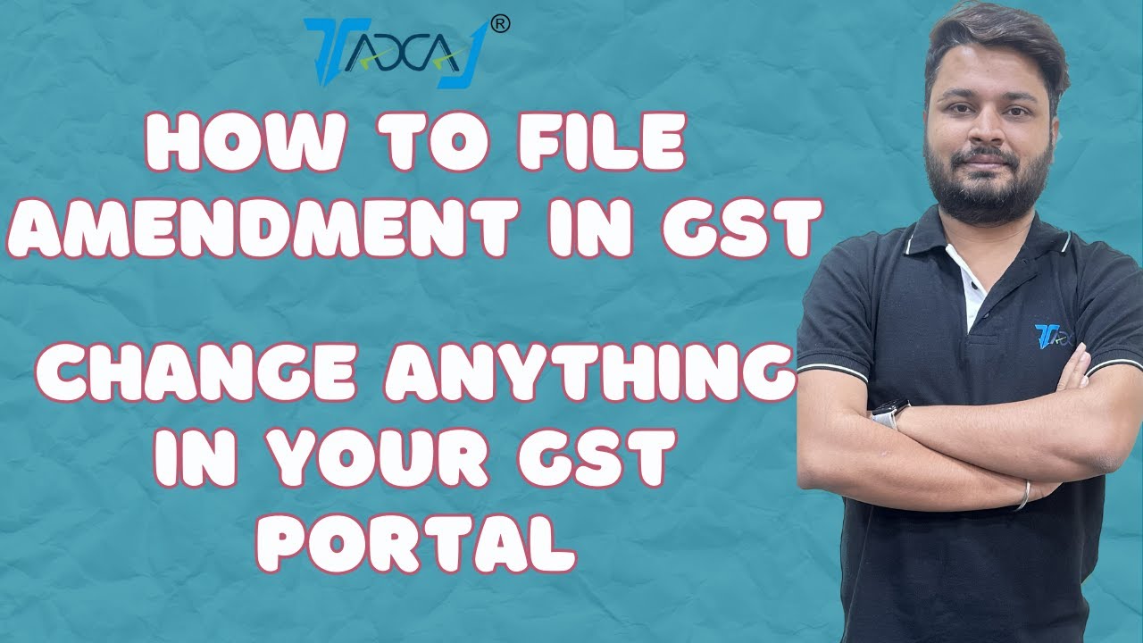 How To Change Name, Address or Email or Phone Number in GST | How To File Online Amendment in GST
