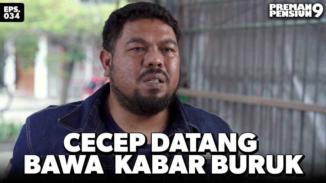 Cecep Menyempatkan Waktu Mampir Ketemu Ujang - PREMAN PENSIUN 9 | Eps 34 Part 1