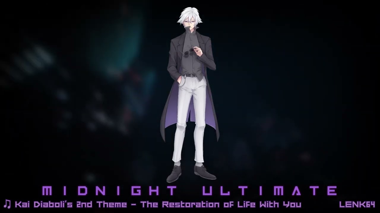 Midnight Ultimate - Kai Diaboli's 2nd Theme - The Restoration of Life With You (HXVOC)