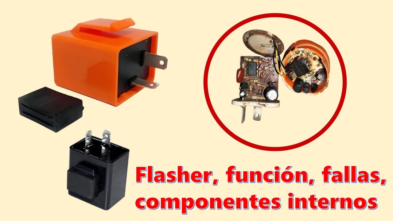 QUE ES EL FLASHER, FUNCION, COMPONENTES INTERNOS, FALLAS | Desmontaje completo