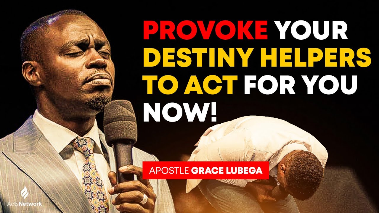 Lord, Let my Destiny Helpers Move to me Today! - Apostle Grace Lubega