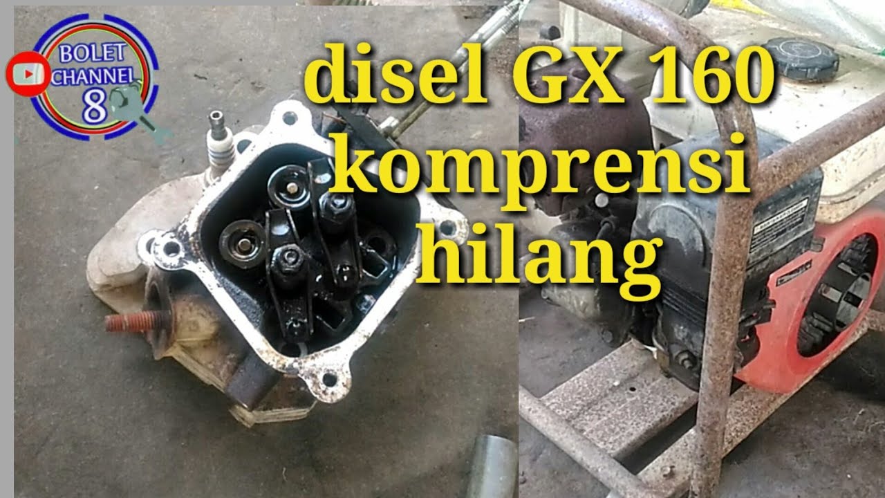 Disel GX 160 hilang kompresi, bongkar head