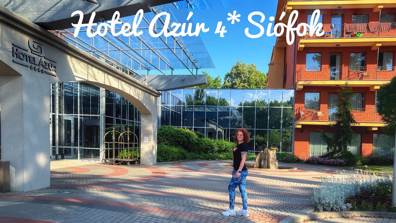 🇭🇺SIÓFOK, Hotel Azúr 4* (HUNGARY) Teljes Hotel túra, 2024 Május