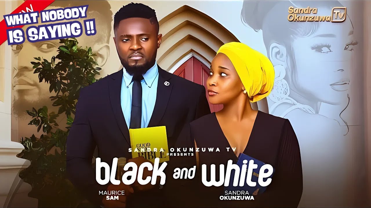 BLACK AND WHITE – NEW 2025 NIGERIAN MOVIE – MAURICE SAM, SANDRA OKUNZUWA| WHAT NOBODY IS SAYING