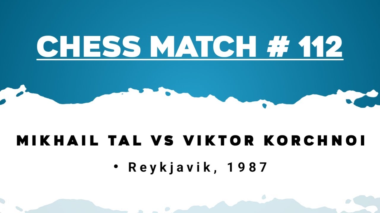 Mikhail Tal vs Viktor Korchnoi • Reykjavik, 1987