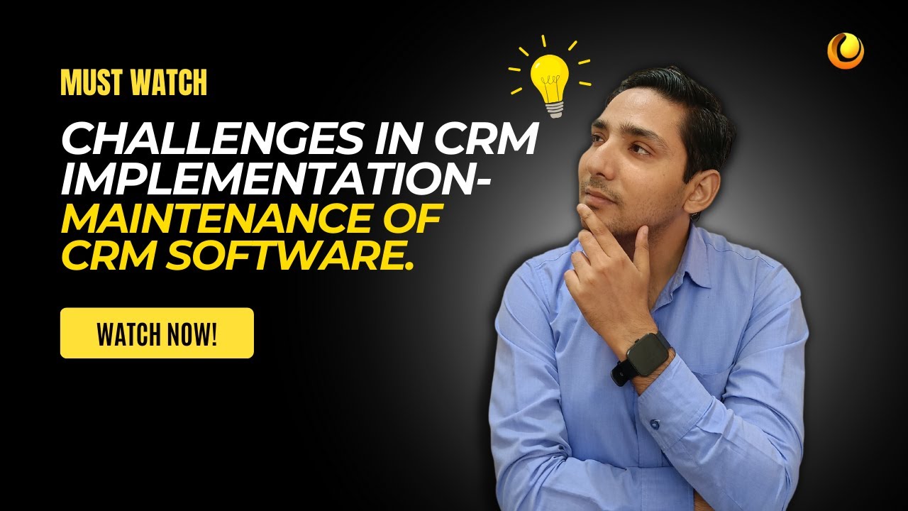 CRM Maintenance - Challenge in Implementing CRM Systems