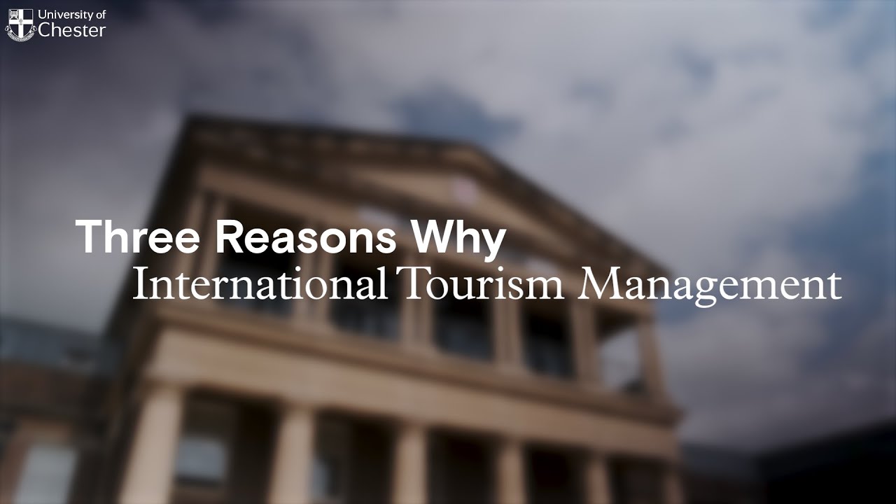 Three Reasons Why- International Tourism Management