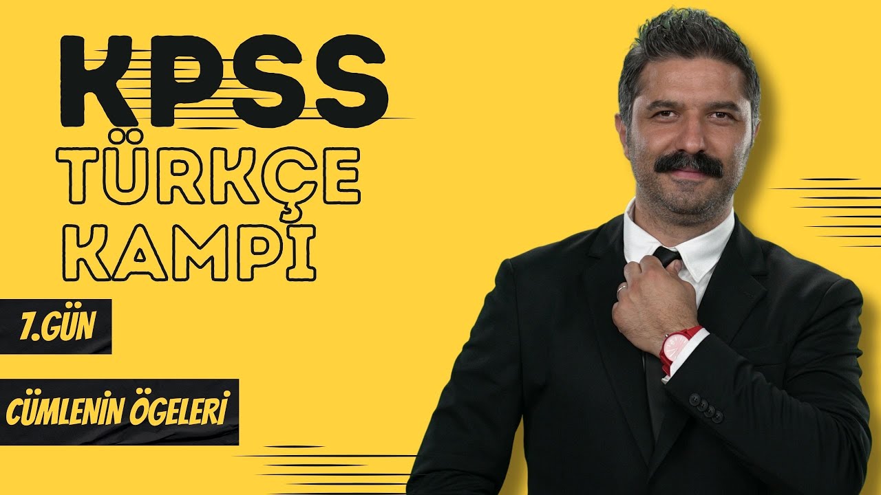KPSS Türkçe Kampı / Cümlenin Ögeleri / 7.GÜN / RÜŞTÜ HOCA