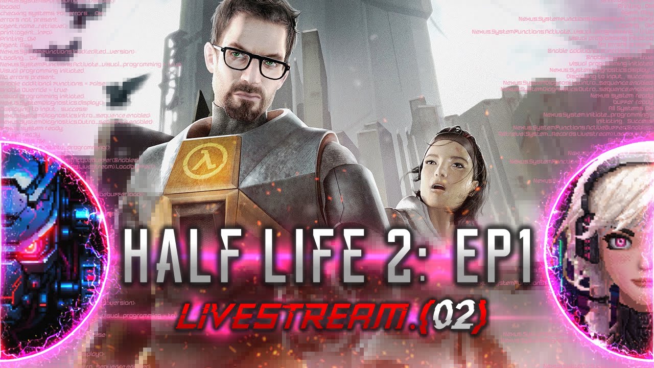 🔴 LIVE | Half Life 2: EP 1-2 Gameplay - Physics-Based Chaos! | Playthrough [02] | Symbiotic Gaming