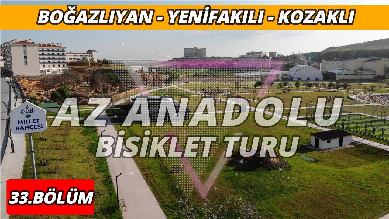 Az Anadolu Bisiklet Turu #33 Boğazlıyan - Yenifakılı - Kozaklı