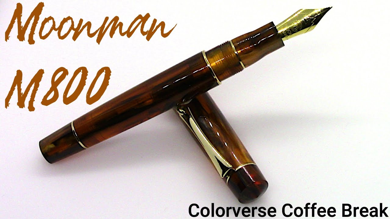 Moonman M800 / Colorverse Coffee Break / Fountain Pen Review