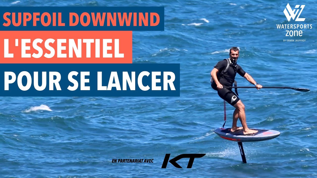 Les 10 infos que j'aurais vraiment r&ecirc;v&eacute;es avoir avant de d&eacute;buter le stand up paddle downwind foil !