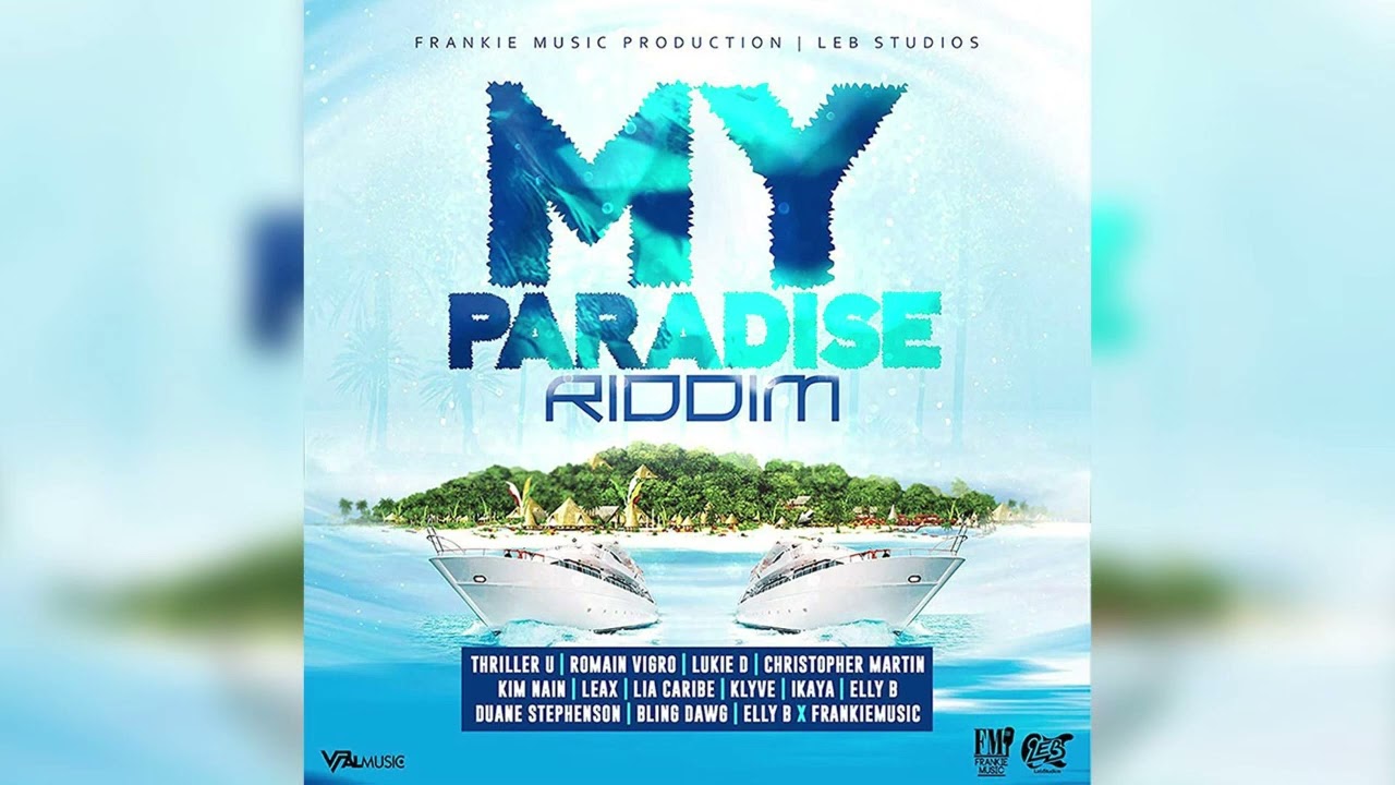 My Paradise Riddim Mix Full Feat  Romain Virgo,Chris Martin, Lukie D, IKaya Duane Stephenson & more
