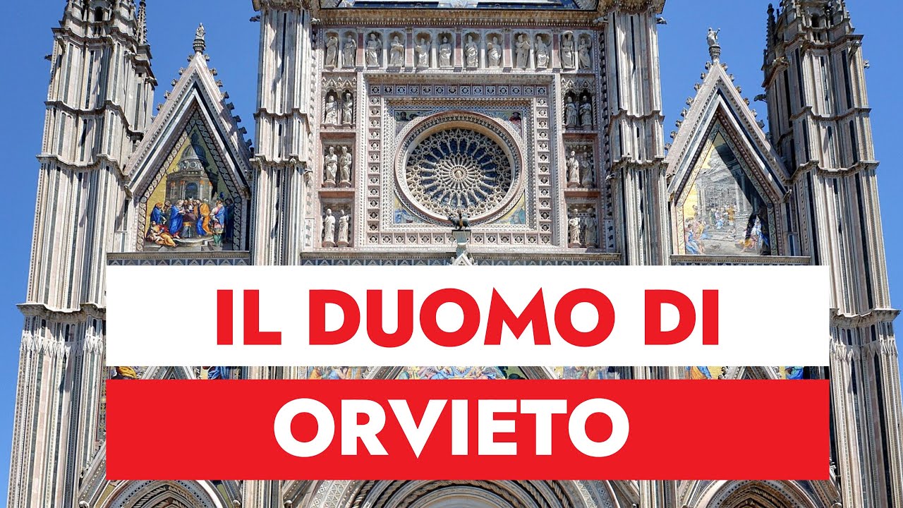 Il duomo di ORVIETO - visita esterna ed interna