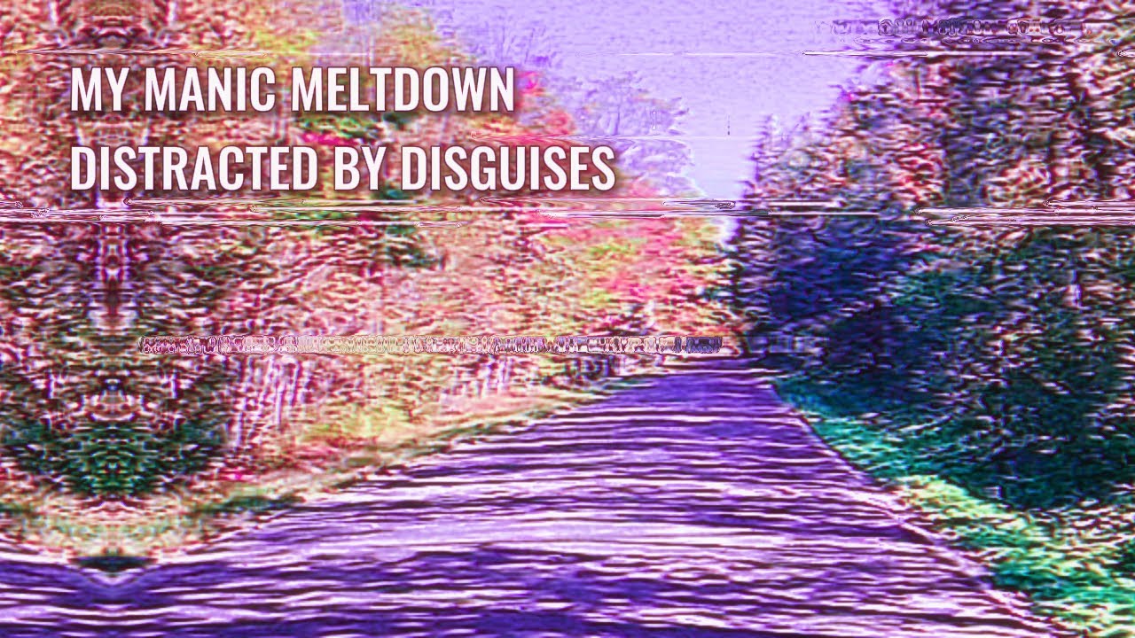 My Manic Meltdown - Distracted By Disguises (LYRIC VISUALIZER)