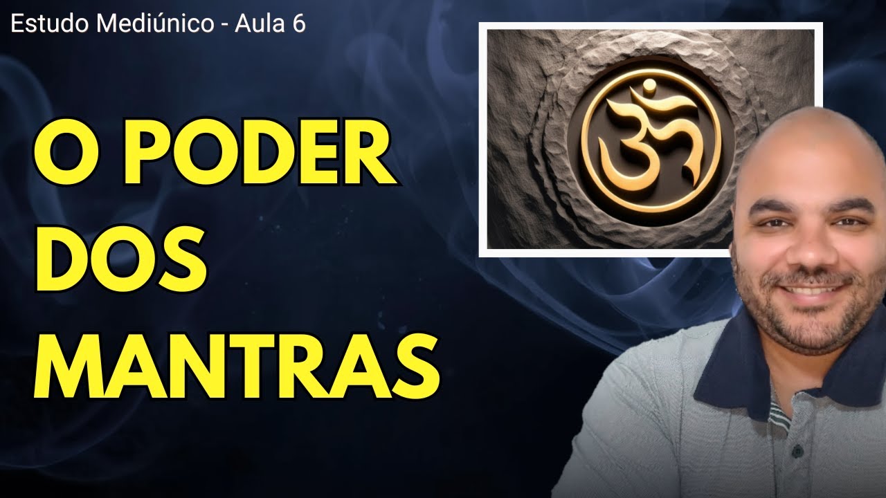 O QUE SÃO MANTRAS | Estudo Mediúnico - Livro Magia de Redenção