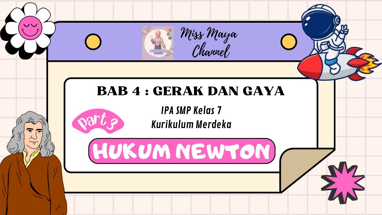 BAB 4 : GERAK DAN GAYA | Part 3 : HUKUM NEWTON | IPA SMP Kelas 7 Kurikulum Merdeka