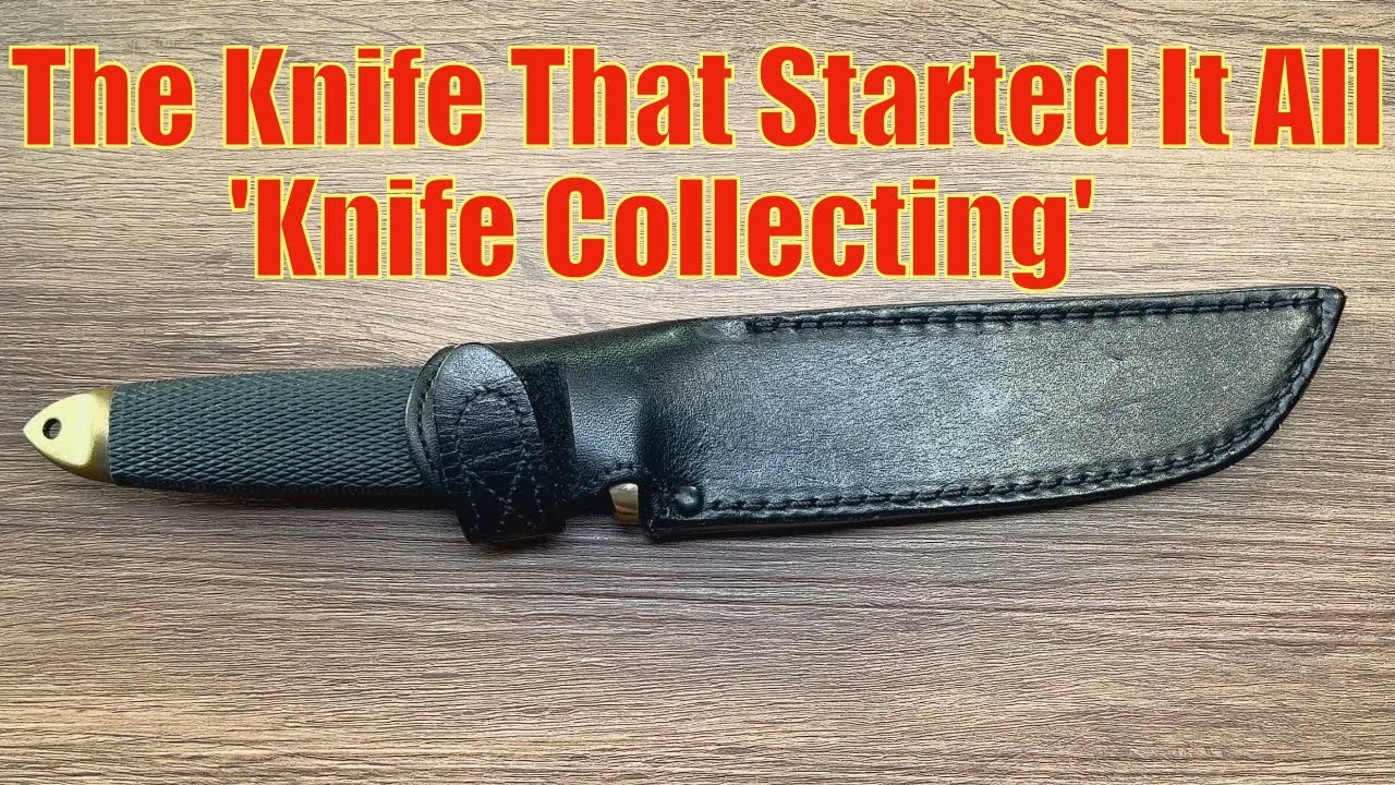 The Knife That Started It All 'Knife Collecting