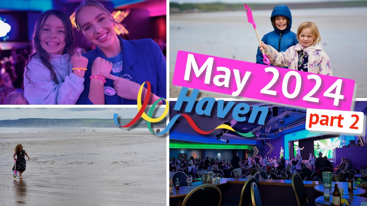 Haven | Primrose Valley | May Half Term 2024 | Our Family Trip | Part 2
