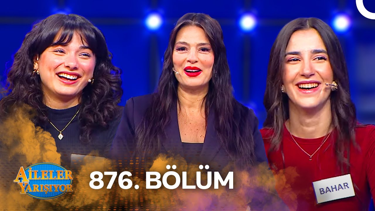 Aileler Yarışıyor 876. Bölüm