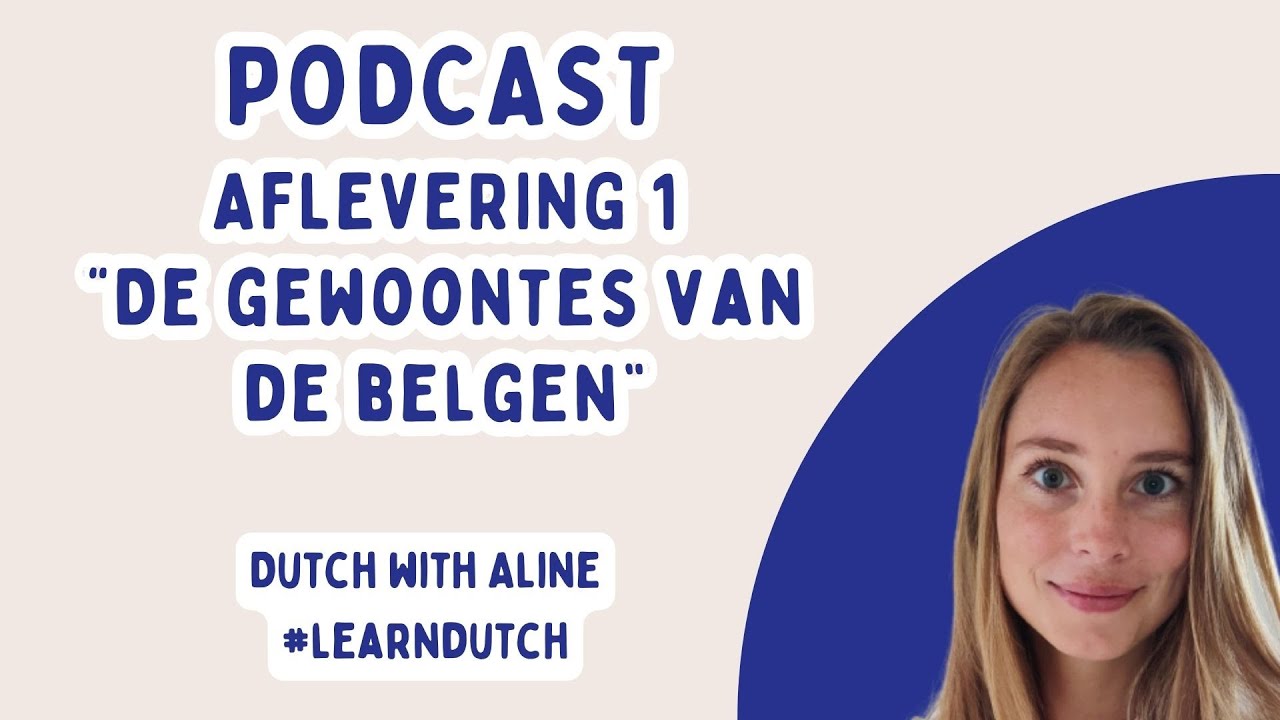 Leer Nederlands met deze podcast over de Belgische gewoontes.#nt2 #dutch
