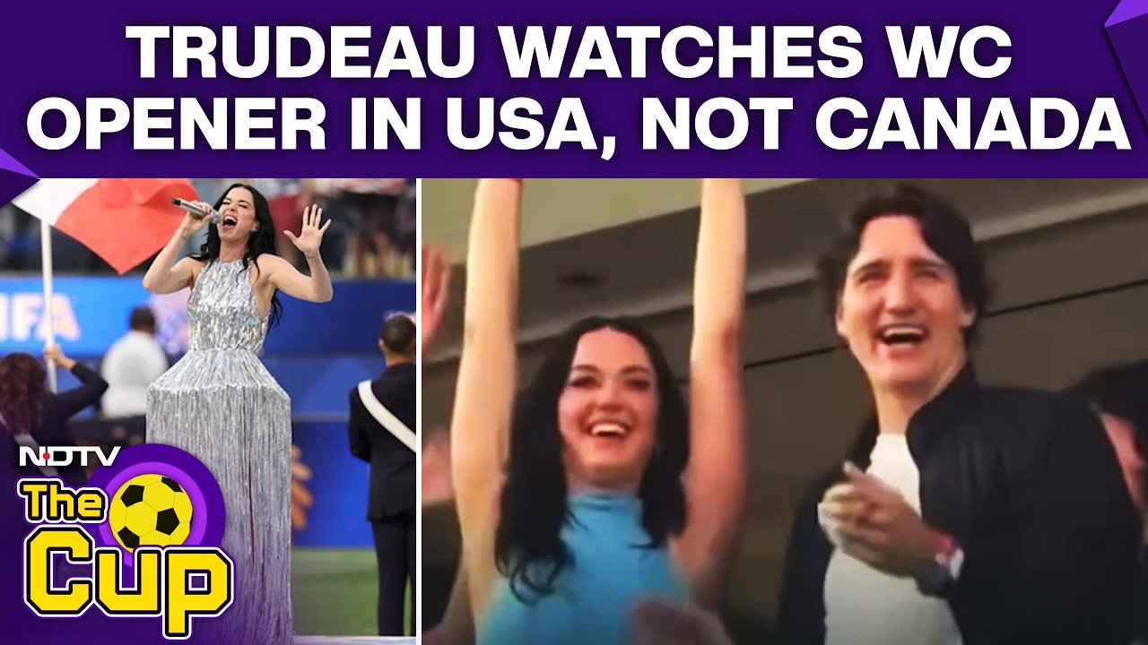 Katy Perry Trudeau FIFA | Justin Trudeau Watches World Cup Opener in USA, Not Canada