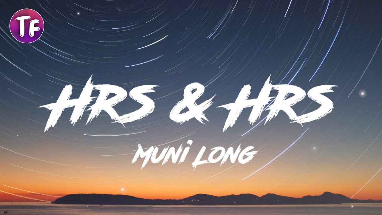 Muni Long - Hrs & Hrs (Lyrics/Letra)