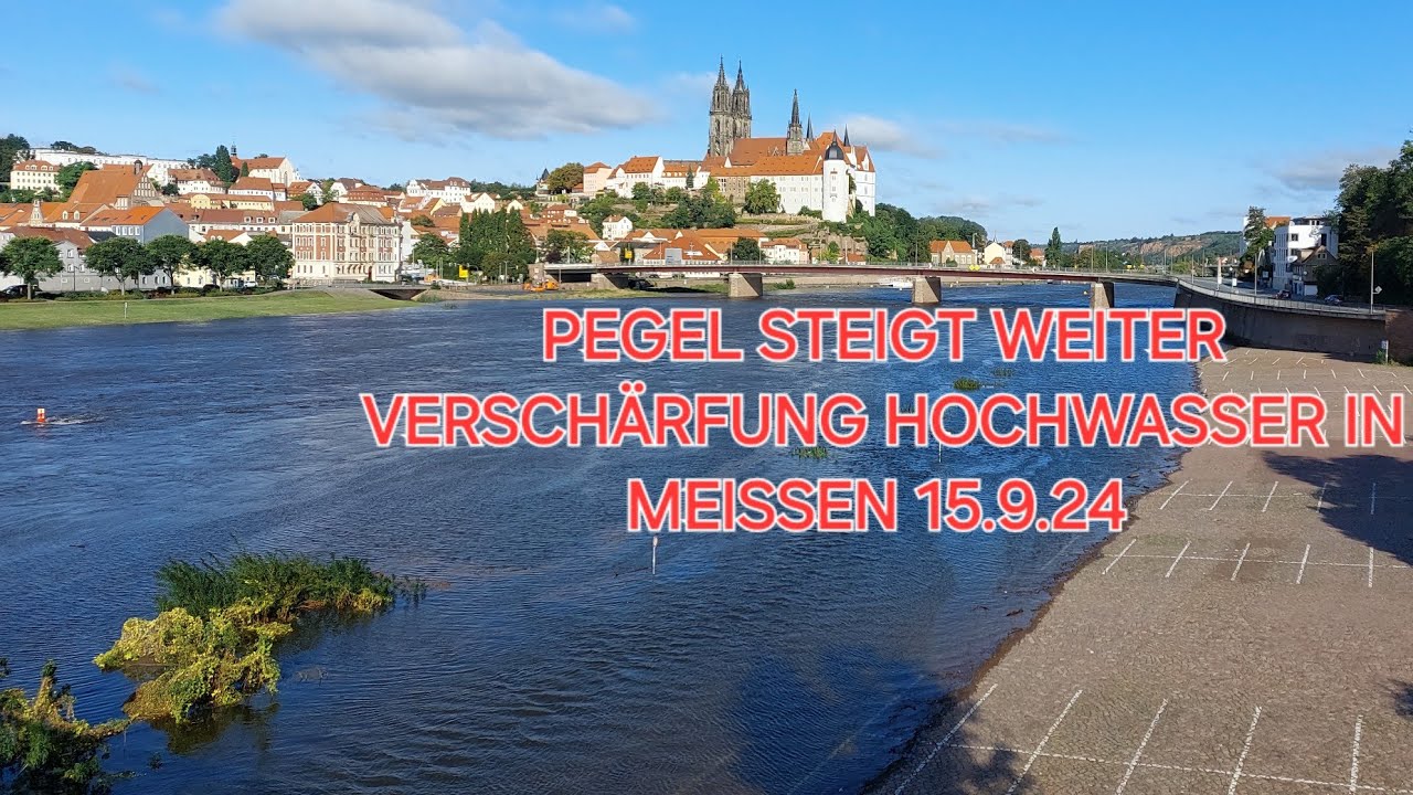 VERSCHÄRFUNG HOCHWASSER LAGE IN MEISSEN, AM 15.9.24