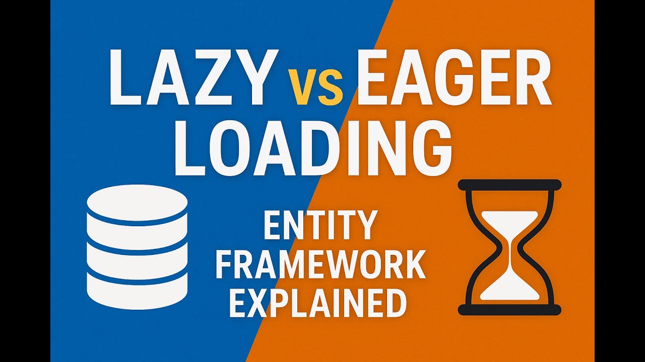Lazy Loading vs Eager Loading in Entity Framework | What&rsquo;s the Difference?