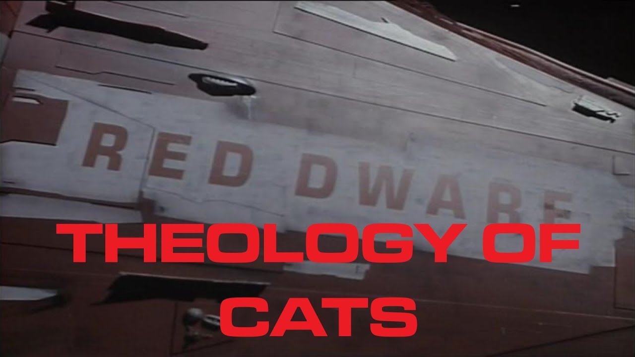 Theology of Felis Sapiens | Red Dwarf